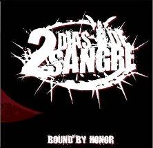Dos Dias De Sangre : Bound by Honor
